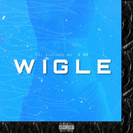 Wigle ft. Lincoln mc & MX | Boomplay Music