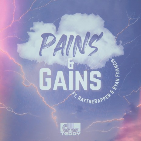 Pains & Gains ft. RayTheRapper & Ryan Francis | Boomplay Music