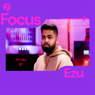 Focus: Ezu