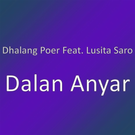 Dalan Anyar | Boomplay Music