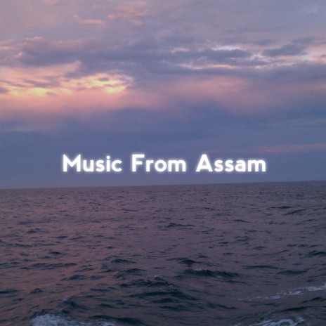 Music From Assam ft. Xingpho Music | Boomplay Music