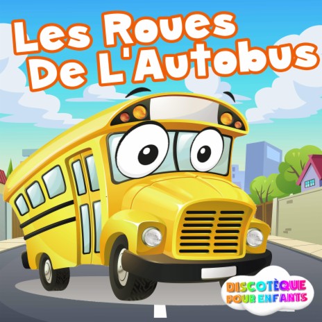 Les Roues De L'autobus | Boomplay Music