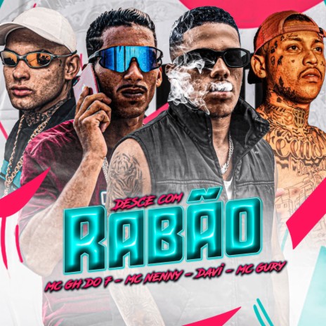 Desce Com Rabão ft. Mc Nenny, Mc GH do 7 & Mc Gury | Boomplay Music