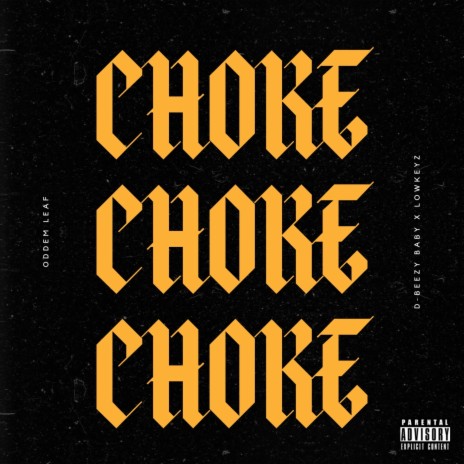 Choke ft. D-Beezy Baby & LowKeyZ