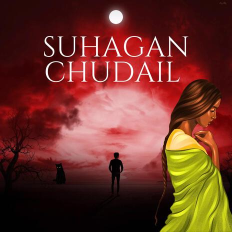 Suhagan Chudail | Boomplay Music