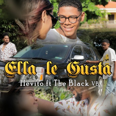 Ella le Gusta ft. The Black VB | Boomplay Music