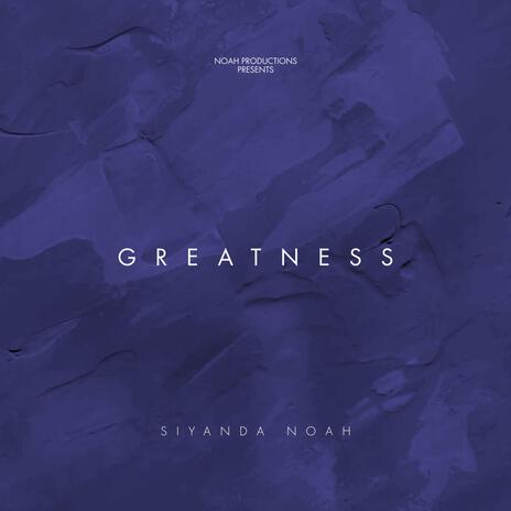 Greatness | Boomplay Music