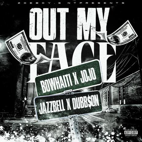 OUT MY FACE | Boomplay Music