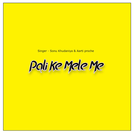 Pali Ke Mele Me ft. Aarti Proche | Boomplay Music