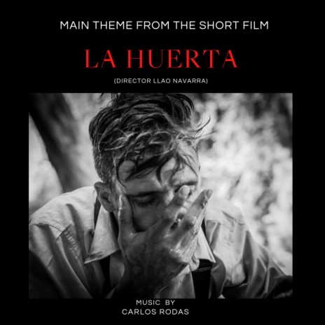 La Huerta (Main Theme From The Short Film) | Boomplay Music