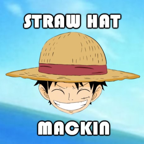 Straw Hat Mackin (One Piece Rap) | Boomplay Music