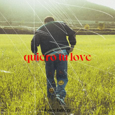 Quiero tu love | Boomplay Music