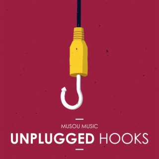 Unplugged Hooks