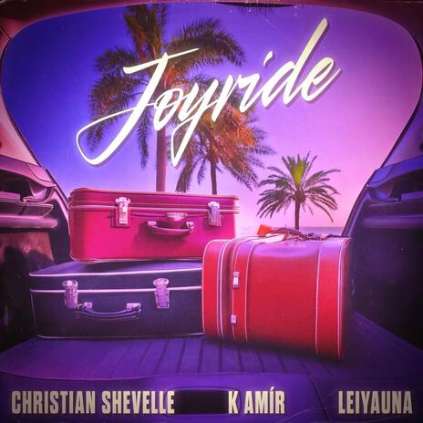 Joyride ft. K Amir & Leiyauna | Boomplay Music