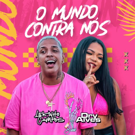 O Mundo Contra Nós ft. Dry Alves | Boomplay Music