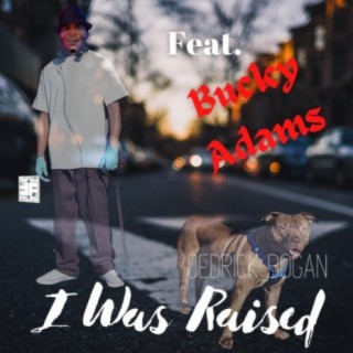 I was raised (feat. Bucky Adams)