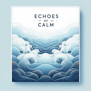 Echoes of Calm