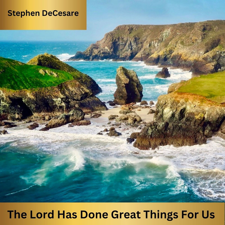 The Lord Has Done Great Things for Us | Boomplay Music