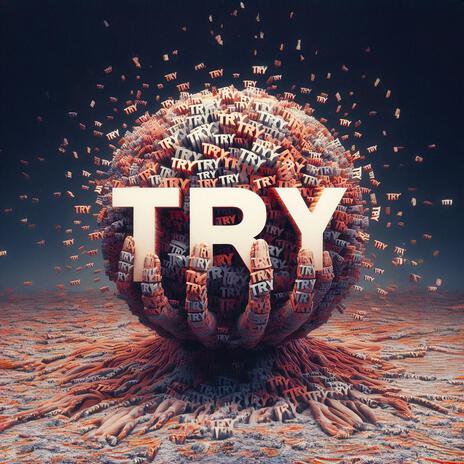 Try Try Try