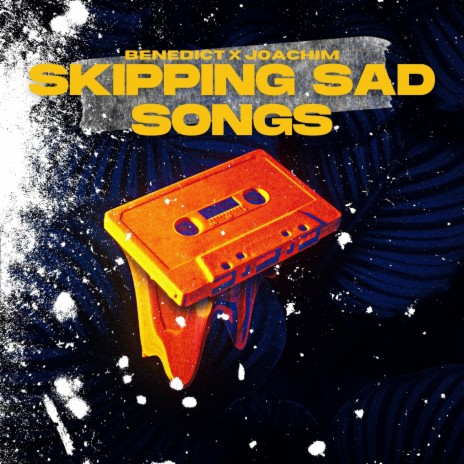 Skipping Sad Songs ft. Joachim