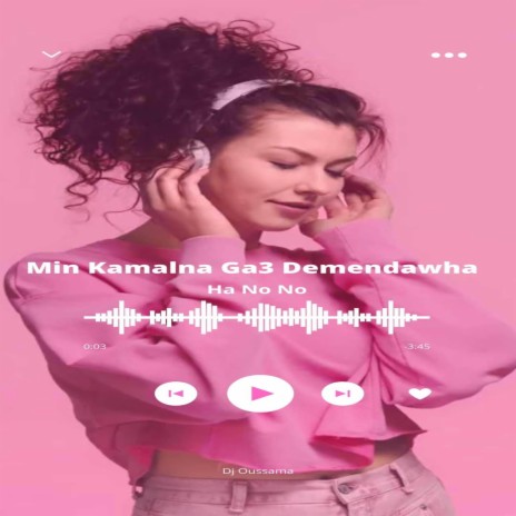 Min Kamalna Ga3 Demondawha Ha NoNo | Boomplay Music