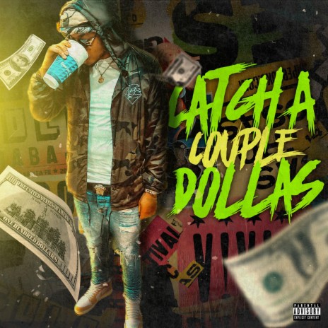 Catch A Couple Dollas | Boomplay Music