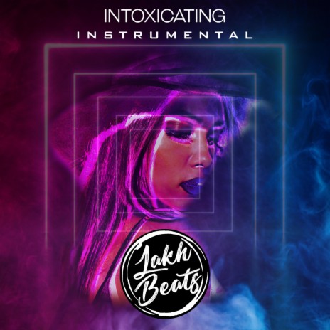 Intoxicating (Instrumental) | Boomplay Music