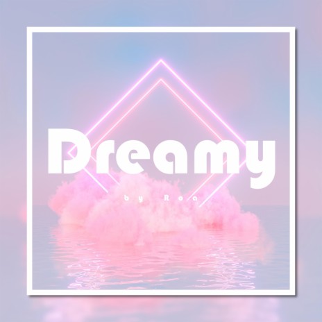 Dreamy | Boomplay Music