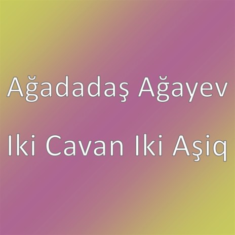 Iki Cavan Iki Aşiq | Boomplay Music