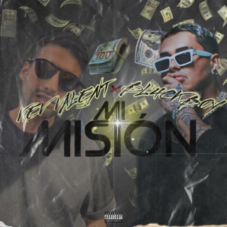 Mi Mision ft. BL4CKB0Y lyrics | Boomplay Music