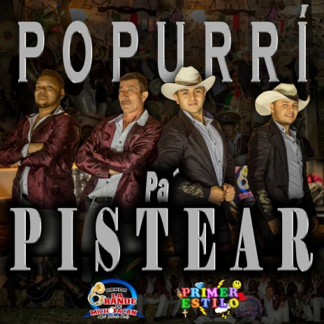 Popurrí Pa' Pistear ft. Banda La Grande de Michoacán | Boomplay Music