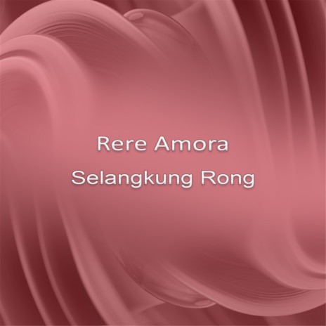 Selangkung Rong | Boomplay Music