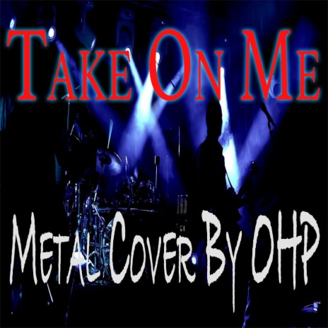 Take On Me (Metal Cover) | Boomplay Music