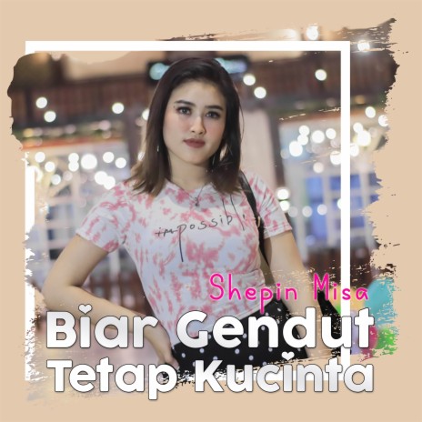 Biar Gendut Tetap Kucinta | Boomplay Music