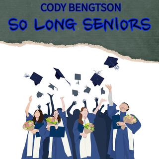 So Long Seniors