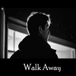 Walk Away