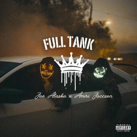 FULL TANK ft. Amiri Jaccson | Boomplay Music