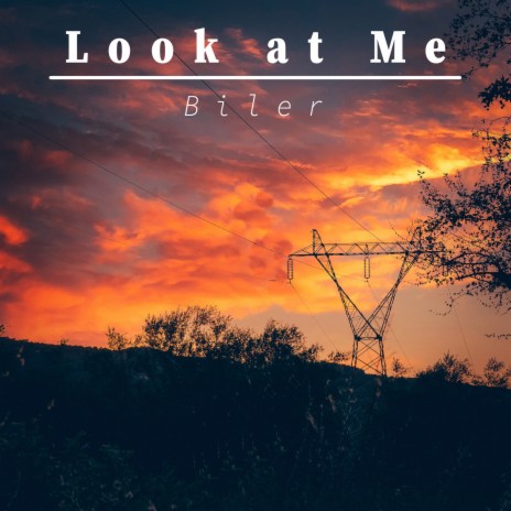 Look at Me | Boomplay Music