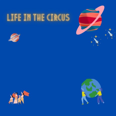 Life In The Circus | Boomplay Music