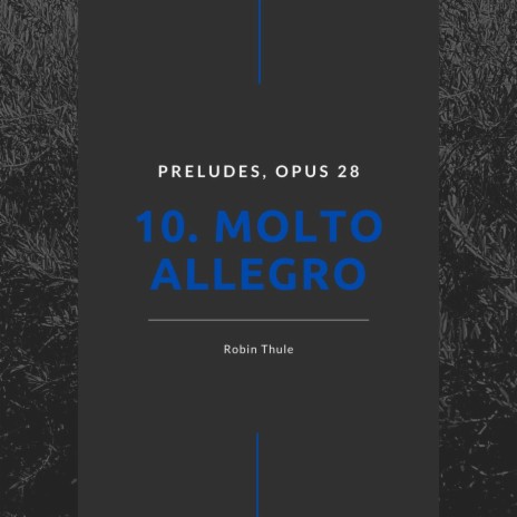 Preludes, OP. 28: NO. 10. Molto allegro