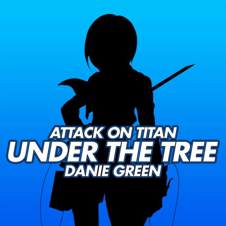 Under The Tree (From Attack On Titan) | Boomplay Music