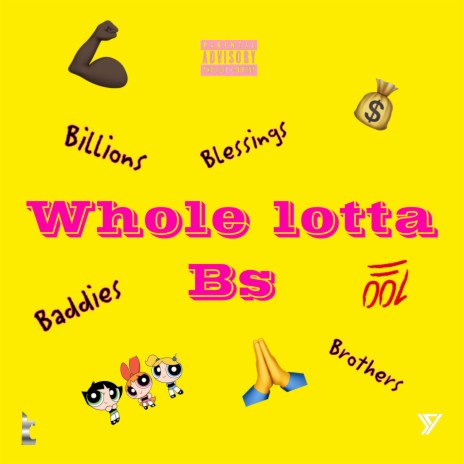 Whole Lotta Bs | Boomplay Music