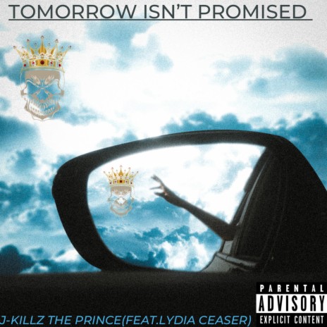 Tomorrow Isn't Promised ft. Lydia Ceaser | Boomplay Music