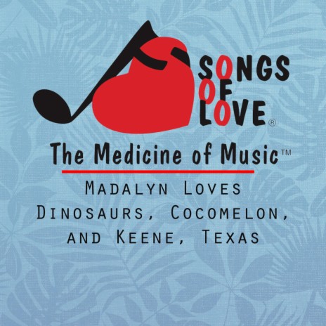 Madalyn Loves Dinosaurs, Cocomelon, and Keene, Texas | Boomplay Music