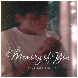 In The Memory Of You lyrics | Boomplay Music