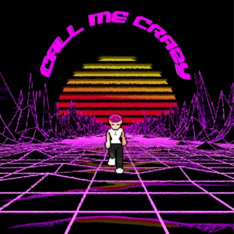 Call Me Crazy (The Enough About Me Mix)