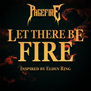 Let There Be Fire lyrics | Boomplay Music