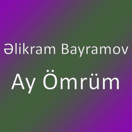 Ay Ömrüm | Boomplay Music