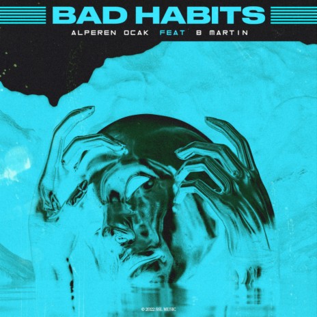 Bad Habits ft. B Martin | Boomplay Music