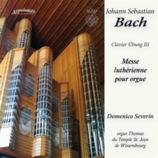 J. S. Bach, Clavier Übung III - Messe luthérienne pour orgue